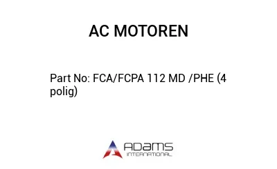 FCA/FCPA 112 MD /PHE (4 polig)