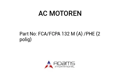 FCA/FCPA 132 M (A) /PHE (2 polig)
