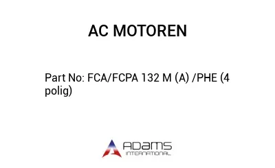 FCA/FCPA 132 M (A) /PHE (4 polig)