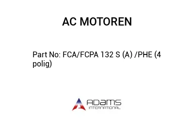 FCA/FCPA 132 S (A) /PHE (4 polig)