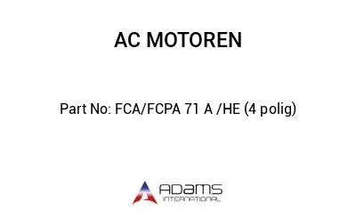 FCA/FCPA 71 A /HE (4 polig)