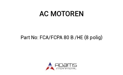 FCA/FCPA 80 B /HE (8 polig)