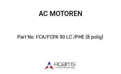 FCA/FCPA 90 LC /PHE (8 polig)