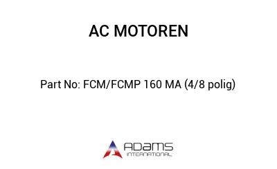 FCM/FCMP 160 MA (4/8 polig)