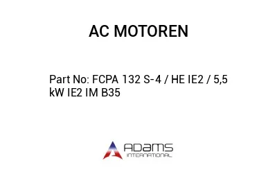 FCPA 132 S-4 / HE IE2 / 5,5 kW IE2 IM B35