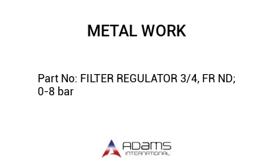 FILTER REGULATOR 3/4, FR ND; 0-8 bar