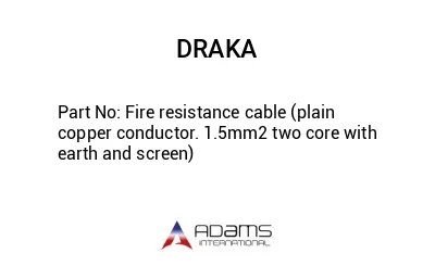 Fire resistance cable (plain copper conductor. 1.5mm2 two core with earth and screen)