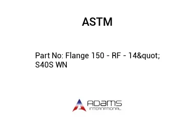 Flange 150 - RF - 14&quot; S40S WN