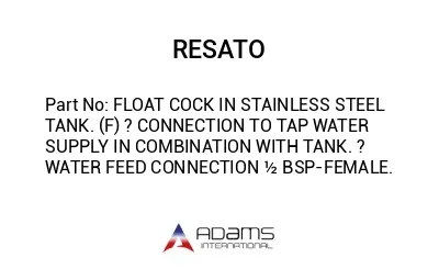 FLOAT COCK IN STAINLESS STEEL TANK. (F) ? CONNECTION TO TAP WATER SUPPLY IN COMBINATION WITH TANK. ? WATER FEED CONNECTION ½ BSP-FEMALE.