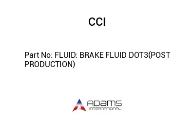 FLUID: BRAKE FLUID DOT3(POST PRODUCTION)