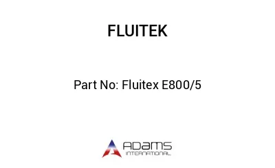 Fluitex E800/5