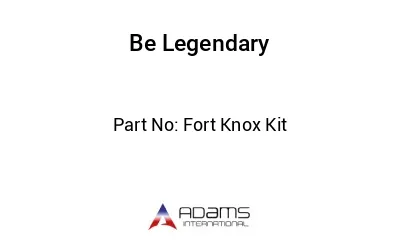 Fort Knox Kit