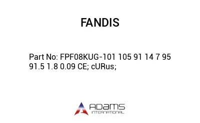 FPF08KUG-101 105 91 14 7 95 91.5 1.8 0.09 CE; cURus;