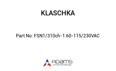 FSN1/310ch-1.60-115/230VAC