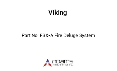 FSX-A Fire Deluge System