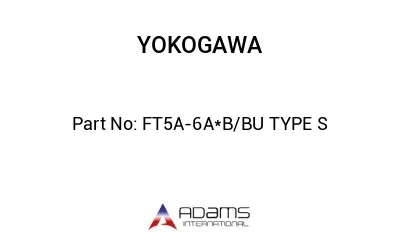 FT5A-6A*B/BU TYPE S