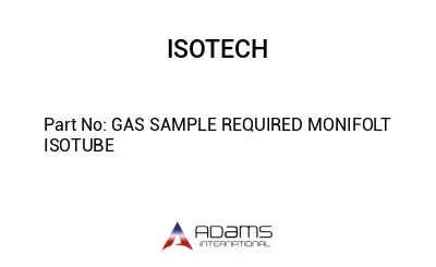 GAS SAMPLE REQUIRED MONIFOLT ISOTUBE