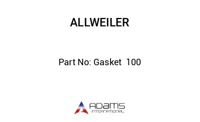 Gasket  100