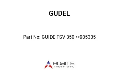 GUIDE FSV 350 **905335