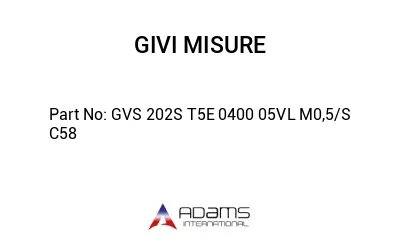 GVS 202S T5E 0400 05VL M0,5/S C58