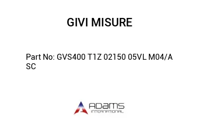 GVS400 T1Z 02150 05VL M04/A SC