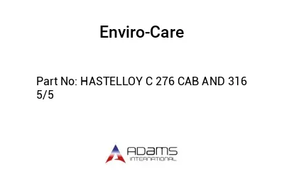 HASTELLOY C 276 CAB AND 316 5/5