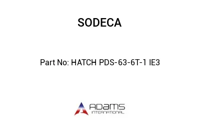 HATCH PDS-63-6T-1 IE3