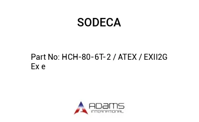 HCH-80-6T-2 / ATEX / EXII2G Ex e