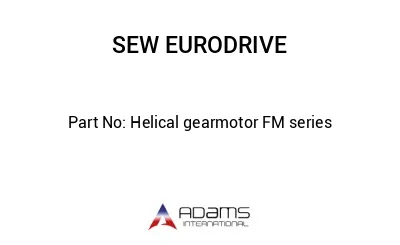Helical gearmotor FM series