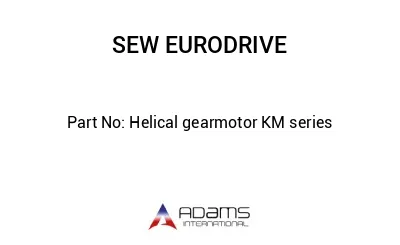 Helical gearmotor KM series