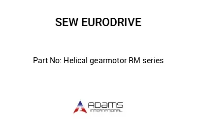 Helical gearmotor RM series
