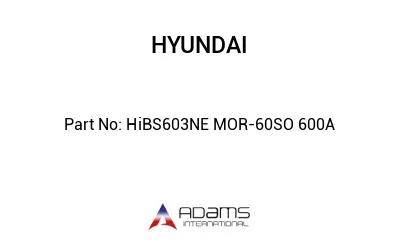 HiBS603NE MOR-60SO 600A