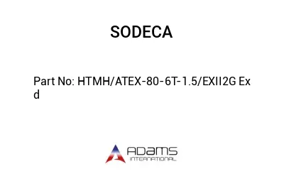 HTMH/ATEX-80-6T-1.5/EXII2G Ex d