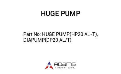 HUGE PUMP(HP20 AL-T), DIAPUMP(DP20 AL/T)