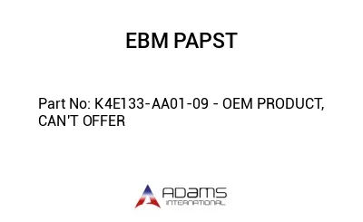 K4E133-AA01-09 - OEM PRODUCT, CAN'T OFFER