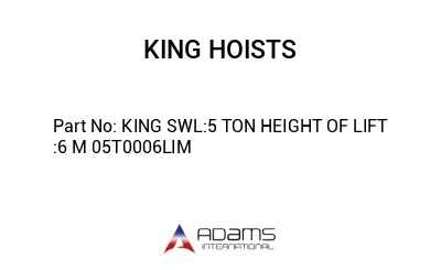 KING SWL:5 TON HEIGHT OF LIFT :6 M 05T0006LIM