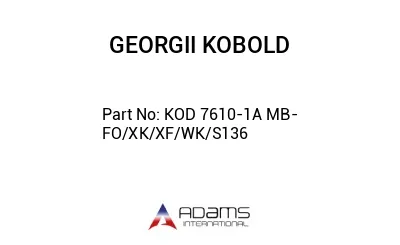 KOD 7610-1A MB-FO/XK/XF/WK/S136