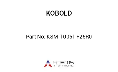 KSM-10051 F25R0