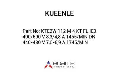 KTE2W 112 M 4 KT FL IE3 400/690 V 8,3/4,8 A 1455/MIN DR 440-480 V 7,5-6,9 A 1745/MIN