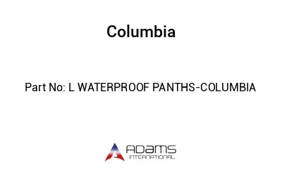 L WATERPROOF PANTHS-COLUMBIA