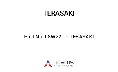 L8W22T - TERASAKI