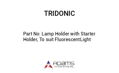 Lamp Holder with Starter Holder, To suit FluorescentLight