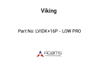 LVIDK+16P - LOW PRO