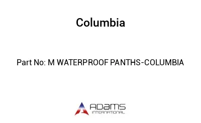 M WATERPROOF PANTHS-COLUMBIA