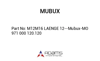 M12M16 LAENGE 12--Mubux-MO 971 000 120.120