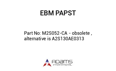 M2S052-CA - obsolete , alternative is A2S130AE0313