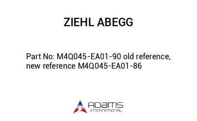 M4Q045-EA01-90 old reference, new reference M4Q045-EA01-86