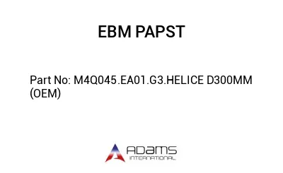 M4Q045.EA01.G3.HELICE D300MM (OEM)