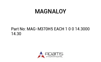 MAG-M370H5 EACH 1 0 0 14.3000 14.30
