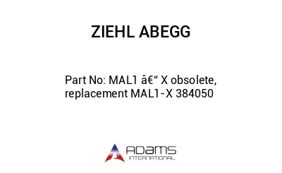 MAL1 â€“ X obsolete, replacement MAL1-X 384050